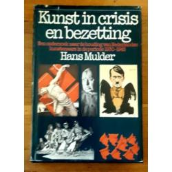 Hans Mulder - Kunst in crisis en bezetting