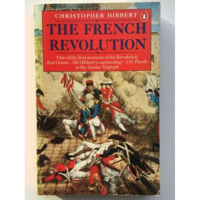 Franse Revolutie - French Revolution - Christopher Hibbert